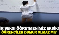 Bir “Seksi Öğretmen”imiz eksikti!"