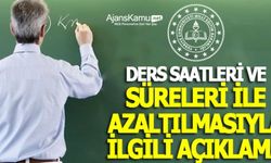 Ders Saatleri ve Süreleri Azaltılmasıyla ilgili açıklama