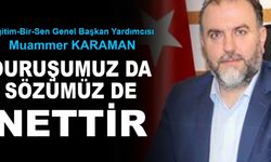 “Duruşumuz da Sözümüz de Nettir”