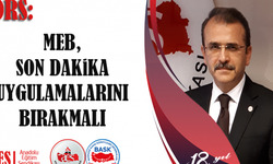 MEB, Son Dakika Uygulamalarını Bırakmalı