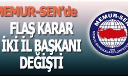 Memur-Sen'de flaş karar: İki il başkanı değişti!