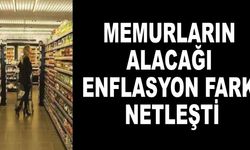 Memurların alacağı enflasyon farkı netleşti