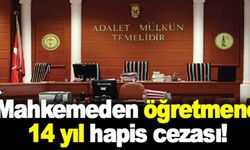 O Öğretmene 14 Yıl Hapis Cezası Verildi