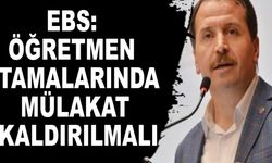 Öğretmen atamalarında Mülakat Kaldırılmalı