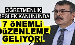 Öğretmenlik Meslek Kanununda, 7 önemli gelişme