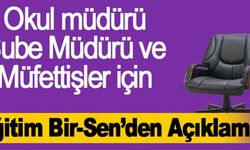 Okul müdürleri, şube müdürleri ve müfettişler için gerekli adımlar atılmalı