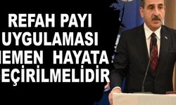 Refah Payı Uygulaması Hemen Hayata Geçirilmelidir