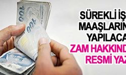 Sürekli İşçilerin Maaş Zamları İçin Resmi Yazı!