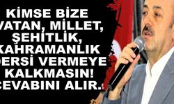 Yavuz: Kimse bize vatan, millet, şehitlik, kahramanlık dersi vermeye kalkmasın!