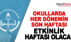 Bakan Açıkladı: Her Dönemin Son Haftası Etkinlik Haftası Olacak