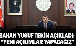 Bakan Tekin: "Yeni Açılımlar Yapacağız"