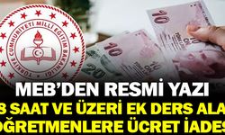 MEB'den Resmi Yazı! 18 saat ve üzeri ek ders alan öğretmenlere ücret iadesi..