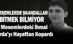 MESEM'lerdeki Skandallar Bitmek Bilmiyor Genç Arda Hayatını Kaybetti