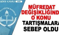 Müfredat değişikliğinde o konu tartışmalara sebep oldu