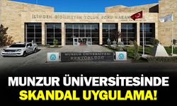Munzur Üniversitesinde Skandal Uygulama!