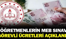 Öğretmenlerin MEB sınav görevi ücretleri açıklandı