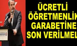 Ücretli öğretmenlik garabetine son verilmeli