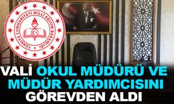 Vali, okul müdürü ve yardımcısını görevden aldı!