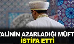 Valinin azarladığı, müftü istifa etti!