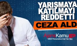 Yarışmaya katılmayı reddeden öğretmene ceza verildi
