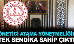 Yönetici Atama Yönetmeliğine Tek Sendika Sahip Çıktı