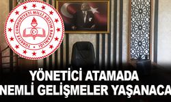 Yönetici Atamalarıyla İlgili Önemli Gelişmeler Yaşanacak