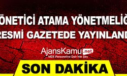 Yönetici Atama Yönetmeliğinde Değişiklik Resmi Gazetede