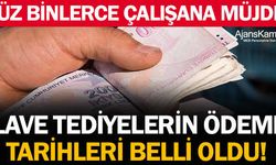 İlave tediye ödeme tarihleri belli oldu!