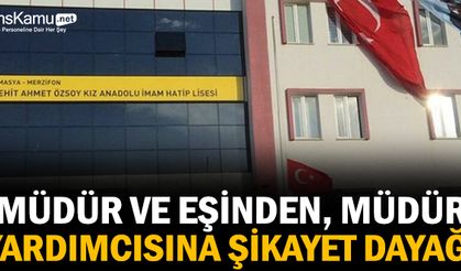 Müdür ve eşinden, müdür yardımcısına şikayet dayağı